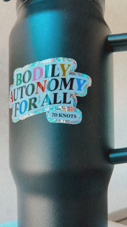 BODILY AUTONOMY FOR ALL - 3" x 1.84" Heavy Duty Glitter Sticker