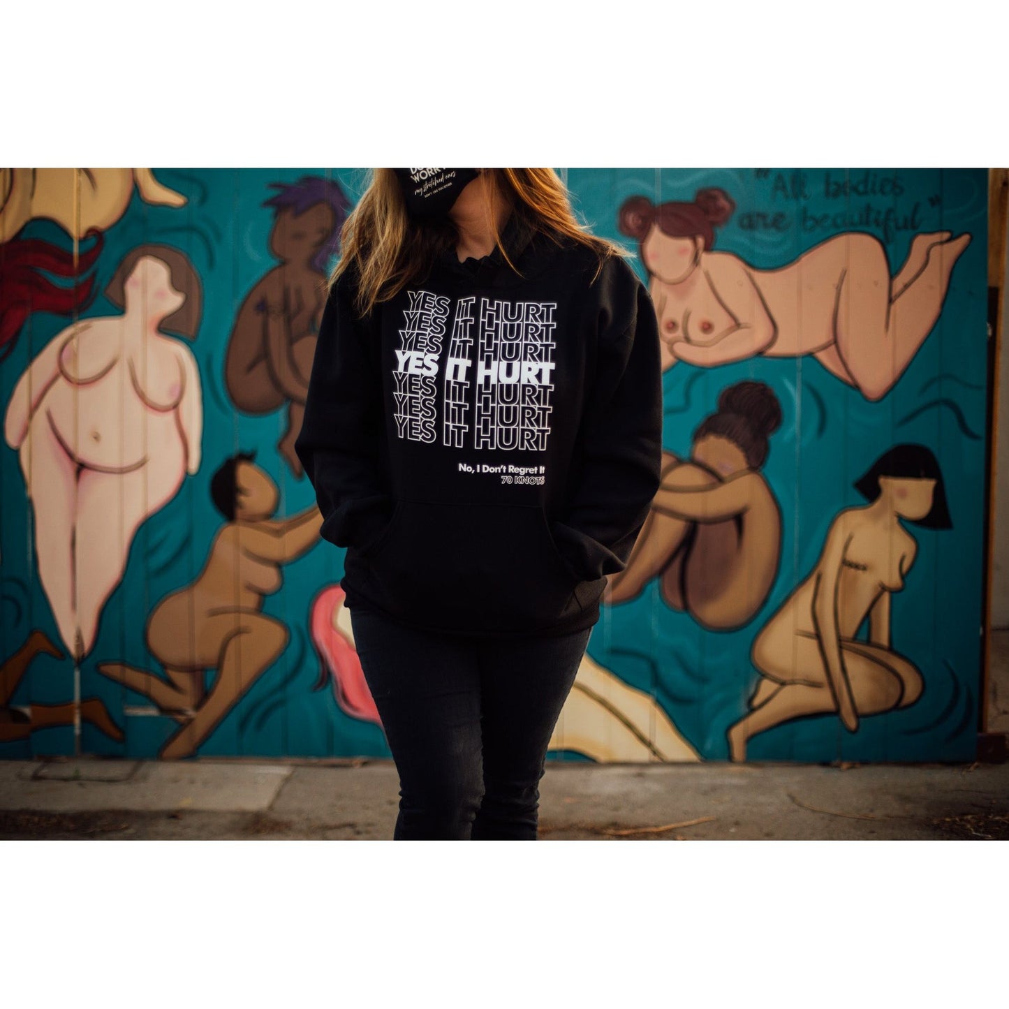 YES IT HURT.  NO I DON'T REGRET IT. Hooded Sweatshirt / Hoodie - S, M, L, XL, 2XL, 3XL - 70 Knots